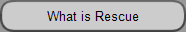 What is Rescue